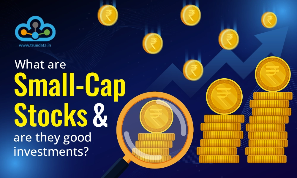 What are Small Cap Stocks, and Are they Good Investments